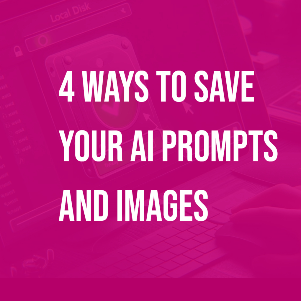 Top Ways to Save Your AI Prompts and Images: Pros and Cons